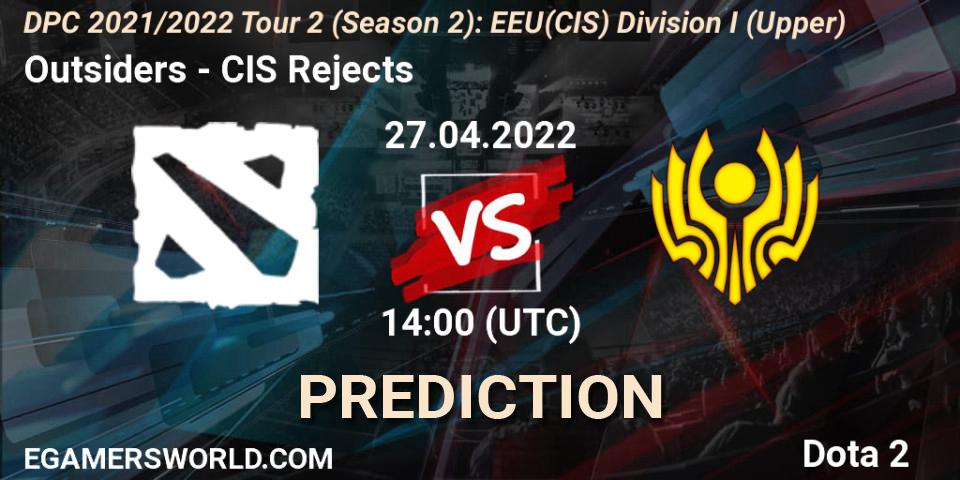 Outsiders - CIS Rejects: ennuste. 27.04.2022 at 14:00, Dota 2, DPC 2021/2022 Tour 2 (Season 2): EEU(CIS) Division I (Upper)