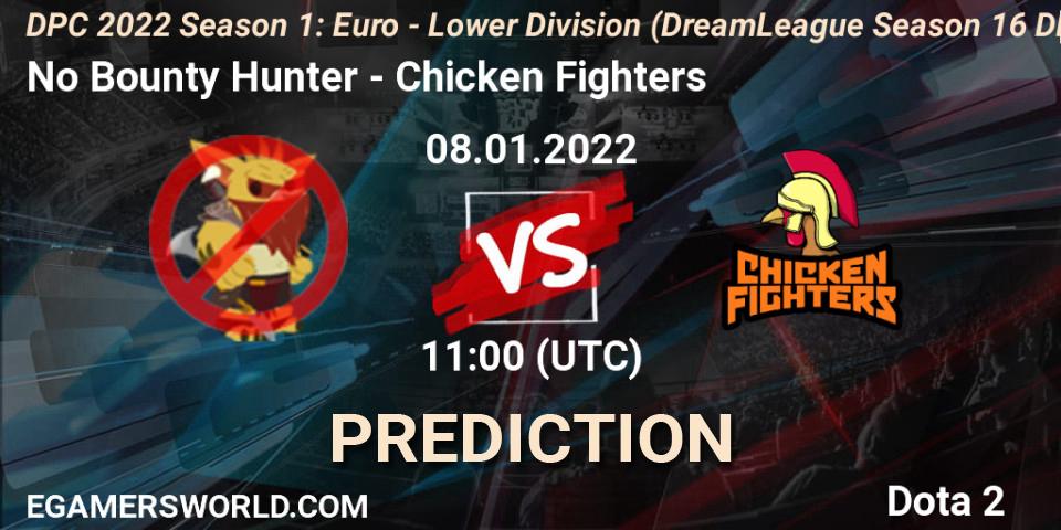 No Bounty Hunter - Chicken Fighters: ennuste. 08.01.2022 at 11:00, Dota 2, DPC 2022 Season 1: Euro - Lower Division (DreamLeague Season 16 DPC WEU)