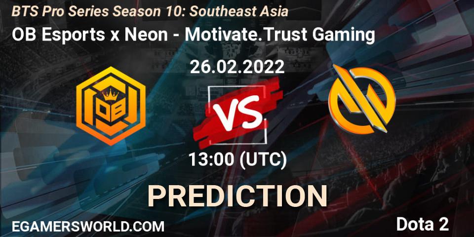 OB Esports x Neon - Motivate.Trust Gaming: ennuste. 26.02.2022 at 13:19, Dota 2, BTS Pro Series Season 10: Southeast Asia