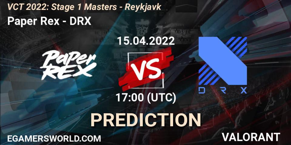Paper Rex - DRX: ennuste. 15.04.2022 at 17:15, VALORANT, VCT 2022: Stage 1 Masters - Reykjavík