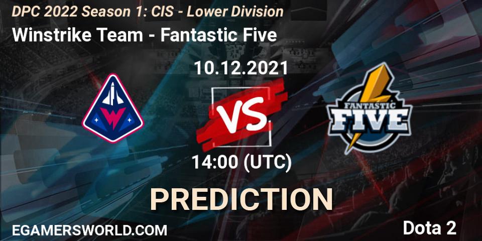 Winstrike Team - Fantastic Five: ennuste. 10.12.2021 at 14:00, Dota 2, DPC 2022 Season 1: CIS - Lower Division
