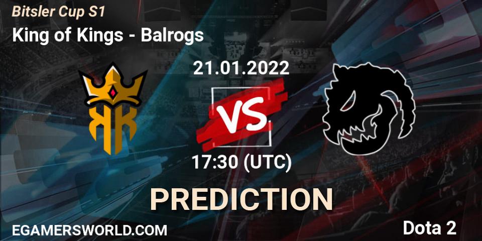 King of Kings - Balrogs: ennuste. 24.01.2022 at 21:09, Dota 2, Bitsler Cup S1
