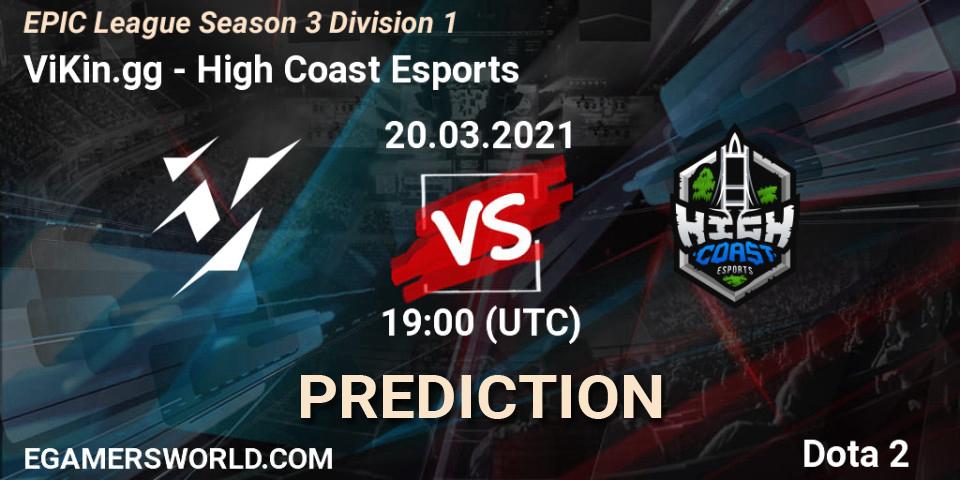 ViKin.gg - High Coast Esports: ennuste. 20.03.2021 at 19:00, Dota 2, EPIC League Season 3 Division 1