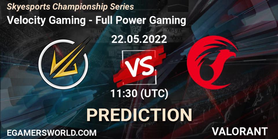 Velocity Gaming - Full Power Gaming: ennuste. 22.05.2022 at 11:50, VALORANT, Skyesports Championship Series