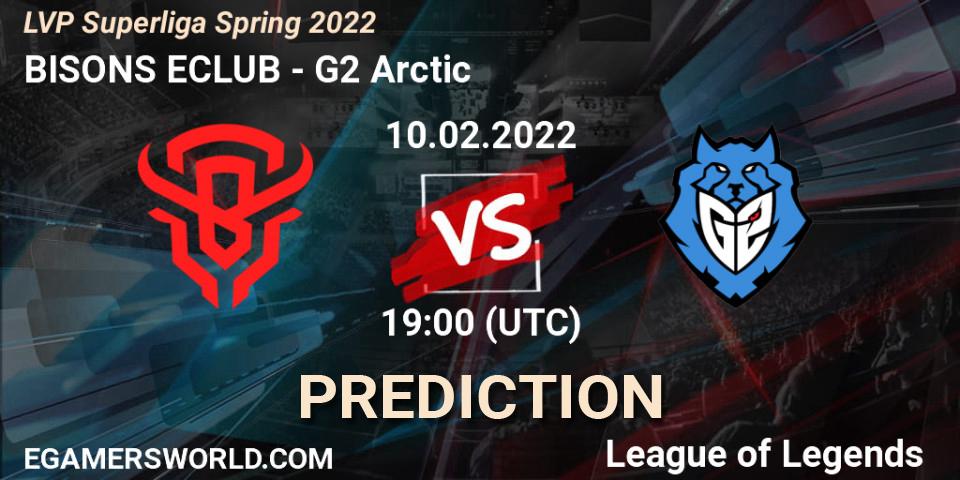 BISONS ECLUB - G2 Arctic: ennuste. 10.02.2022 at 19:00, LoL, LVP Superliga Spring 2022