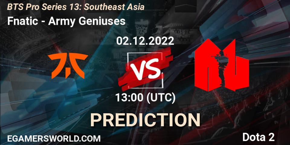 Fnatic - Army Geniuses: ennuste. 02.12.22, Dota 2, BTS Pro Series 13: Southeast Asia