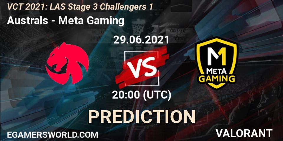 Australs - Meta Gaming: ennuste. 29.06.2021 at 22:30, VALORANT, VCT 2021: LAS Stage 3 Challengers 1