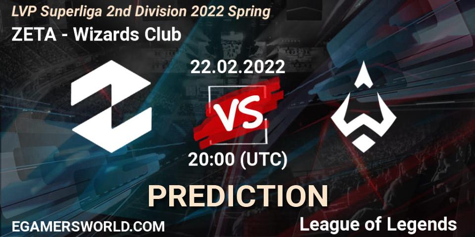 ZETA - Wizards Club: ennuste. 22.02.2022 at 21:00, LoL, LVP Superliga 2nd Division 2022 Spring