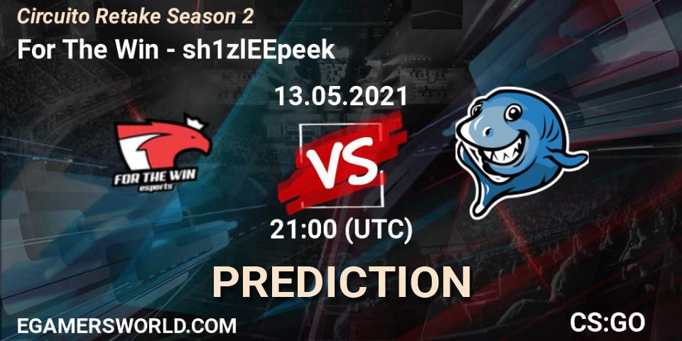 For The Win - sh1zlEEpeek: ennuste. 13.05.2021 at 21:00, Counter-Strike (CS2), Circuito Retake Season 2