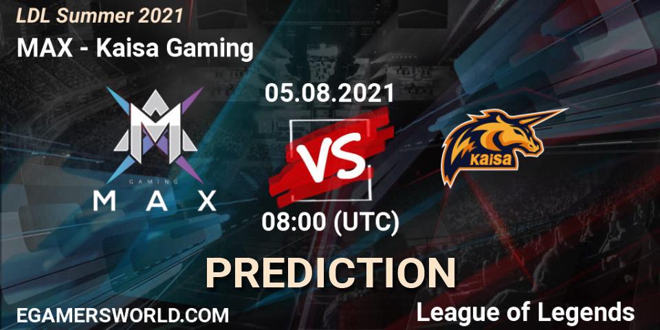 MAX - Kaisa Gaming: ennuste. 05.08.2021 at 09:30, LoL, LDL Summer 2021