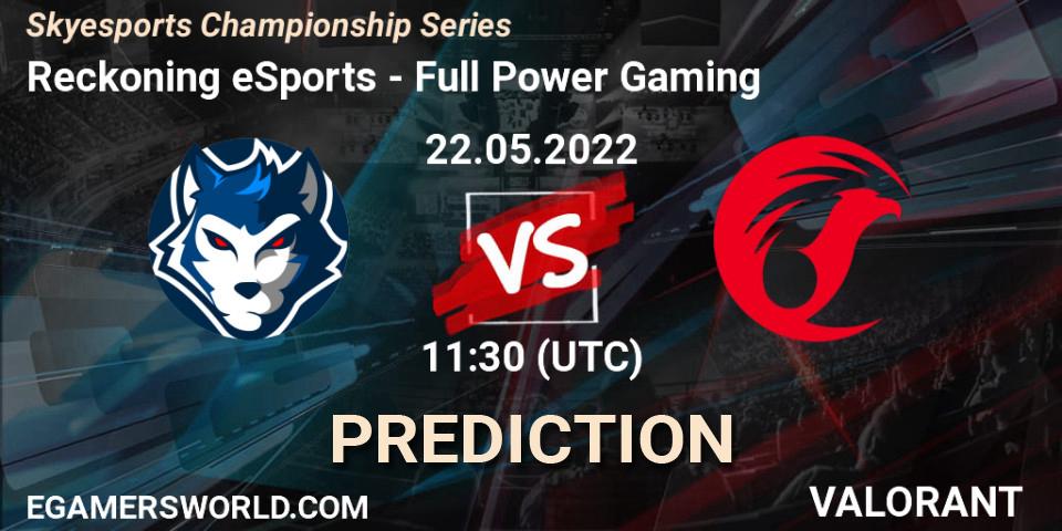 Reckoning eSports - Full Power Gaming: ennuste. 23.05.2022 at 11:30, VALORANT, Skyesports Championship Series