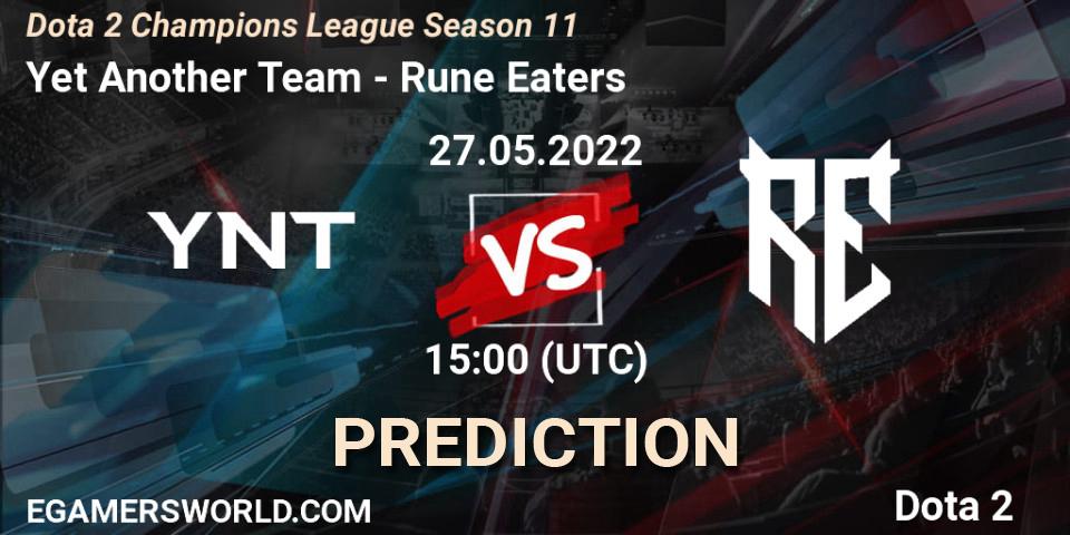 Yet Another Team - Rune Eaters: ennuste. 27.05.2022 at 15:01, Dota 2, Dota 2 Champions League Season 11