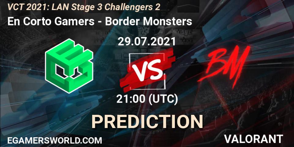 En Corto Gamers - Border Monsters: ennuste. 29.07.2021 at 21:00, VALORANT, VCT 2021: LAN Stage 3 Challengers 2