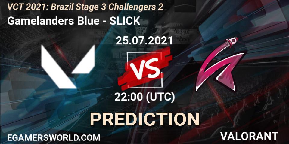 Gamelanders Blue - SLICK: ennuste. 25.07.2021 at 22:15, VALORANT, VCT 2021: Brazil Stage 3 Challengers 2