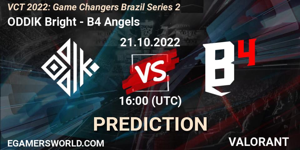 ODDIK Bright - B4 Angels: ennuste. 21.10.2022 at 16:20, VALORANT, VCT 2022: Game Changers Brazil Series 2