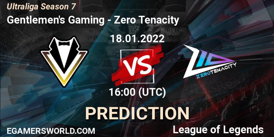 Gentlemen's Gaming - Zero Tenacity: ennuste. 18.01.2022 at 16:00, LoL, Ultraliga Season 7