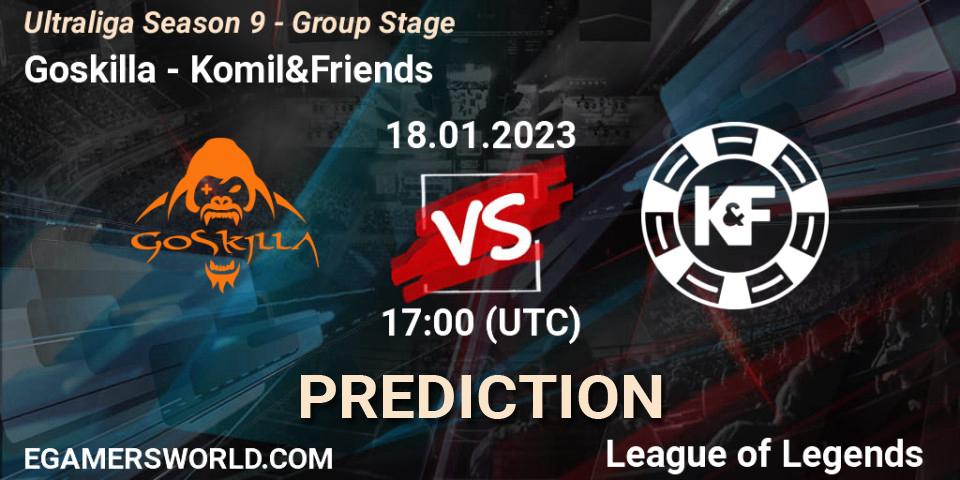 Goskilla - Komil&Friends: ennuste. 18.01.23, LoL, Ultraliga Season 9 - Group Stage