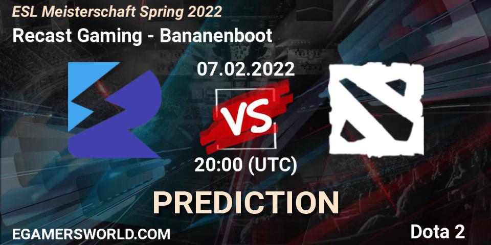 Recast Gaming - Bananenboot: ennuste. 07.02.2022 at 20:05, Dota 2, ESL Meisterschaft Spring 2022