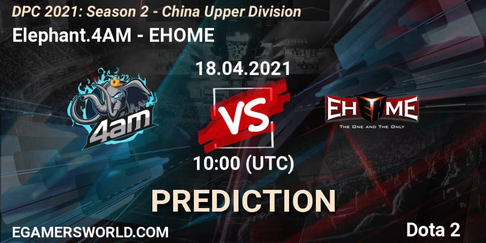 Elephant.4AM - EHOME: ennuste. 18.04.2021 at 10:02, Dota 2, DPC 2021: Season 2 - China Upper Division