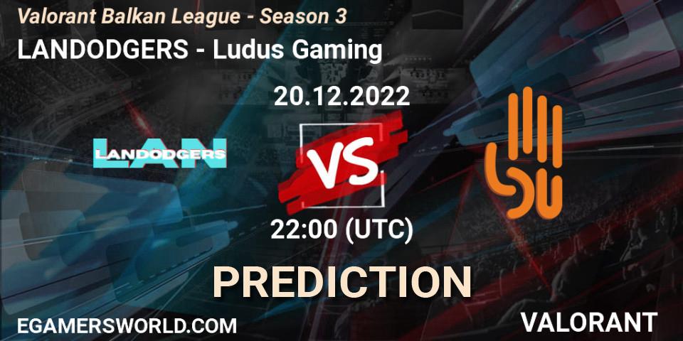 LANDODGERS - Ludus Gaming: ennuste. 20.12.22, VALORANT, Valorant Balkan League - Season 3