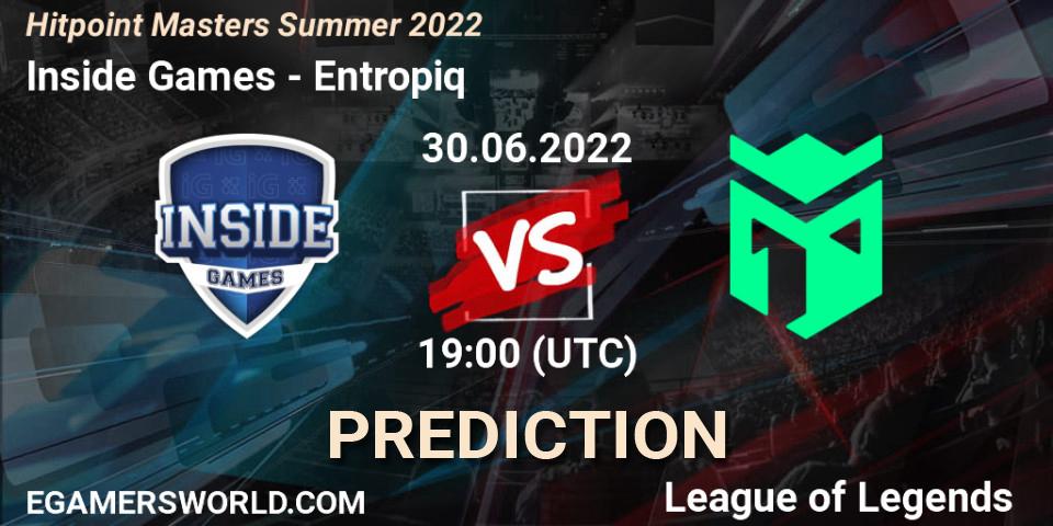 Inside Games - Entropiq: ennuste. 30.06.2022 at 19:30, LoL, Hitpoint Masters Summer 2022