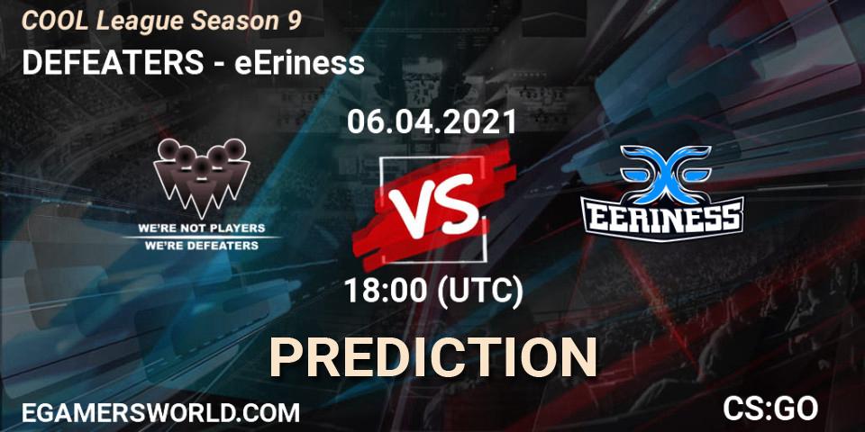 DEFEATERS - eEriness: ennuste. 06.04.2021 at 18:00, Counter-Strike (CS2), COOL League Season 9