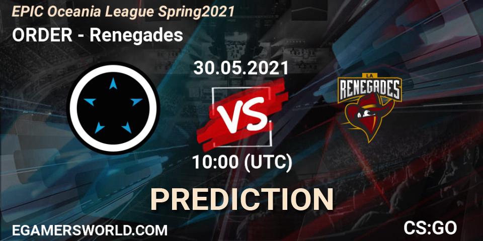 ORDER - Renegades: ennuste. 30.05.2021 at 10:00, Counter-Strike (CS2), EPIC Oceania League Spring 2021