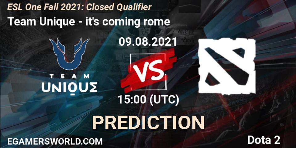 Team Unique - it's coming rome: ennuste. 09.08.2021 at 15:00, Dota 2, ESL One Fall 2021: Closed Qualifier
