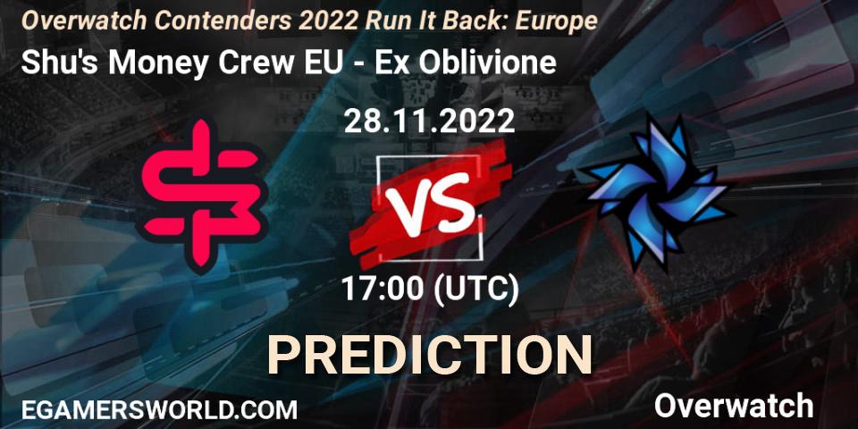 Shu's Money Crew EU - Ex Oblivione: ennuste. 29.11.2022 at 20:00, Overwatch, Overwatch Contenders 2022 Run It Back: Europe