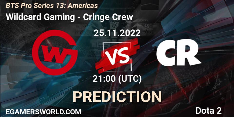 Wildcard Gaming - Cringe Crew: ennuste. 25.11.22, Dota 2, BTS Pro Series 13: Americas