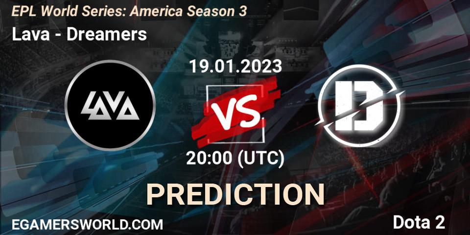 Lava - Dreamers: ennuste. 19.01.2023 at 20:07, Dota 2, EPL World Series: America Season 3