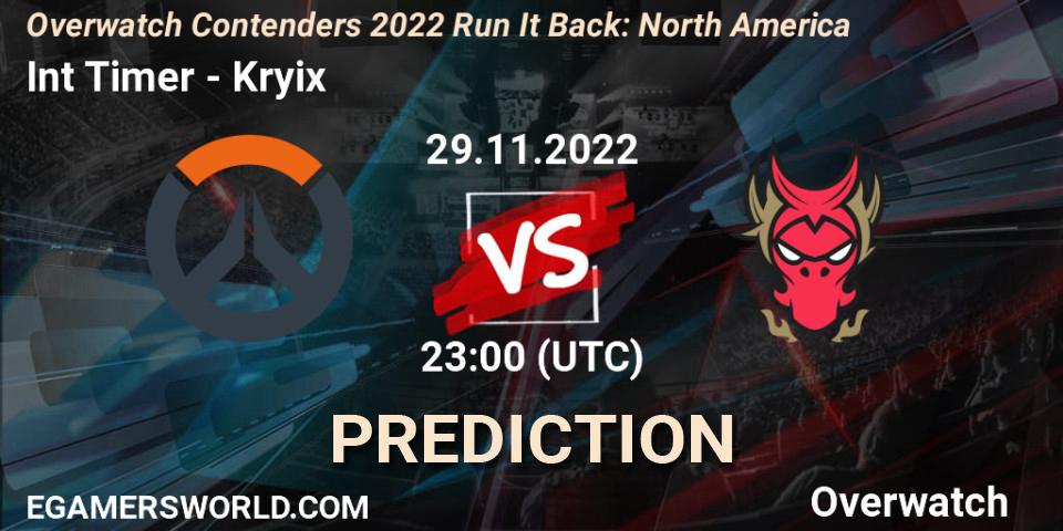 Int Timer - Kryix: ennuste. 08.12.2022 at 23:00, Overwatch, Overwatch Contenders 2022 Run It Back: North America