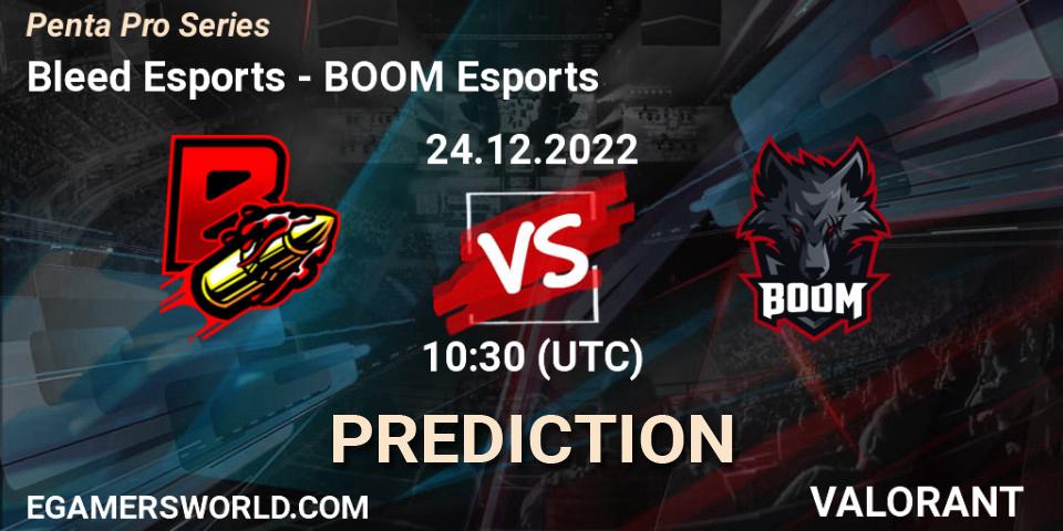 Bleed Esports - BOOM Esports: ennuste. 24.12.2022 at 10:30, VALORANT, Penta Pro Series