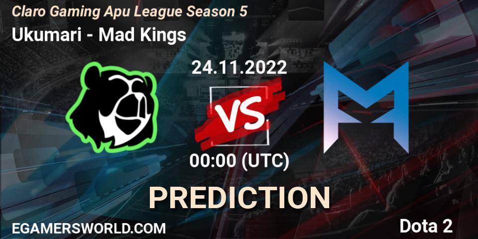 Ukumari - Mad Kings: ennuste. 24.11.2022 at 01:27, Dota 2, Claro Gaming Apu League Season 5