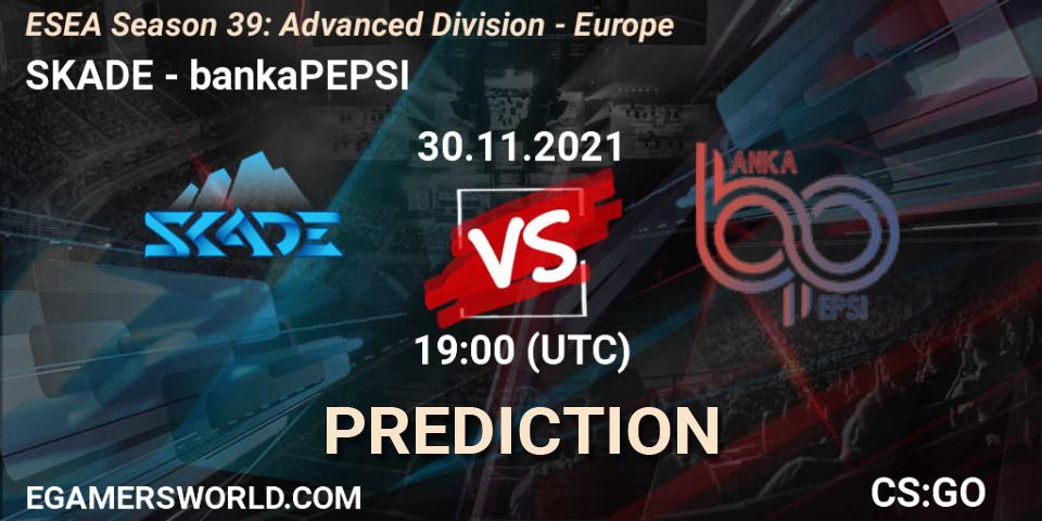 SKADE - bankaPEPSI: ennuste. 04.12.2021 at 19:00, Counter-Strike (CS2), ESEA Season 39: Advanced Division - Europe