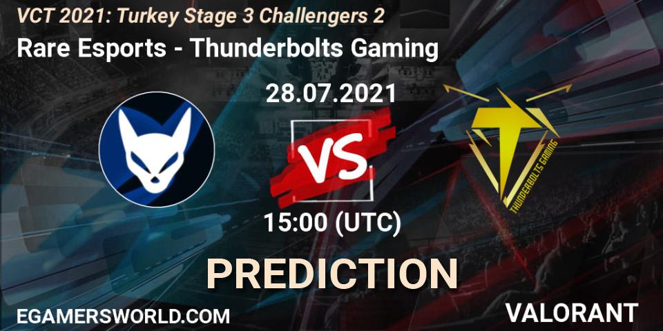 Rare Esports - Thunderbolts Gaming: ennuste. 28.07.2021 at 15:00, VALORANT, VCT 2021: Turkey Stage 3 Challengers 2