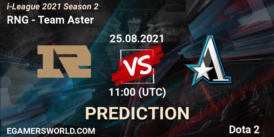 RNG - Team Aster: ennuste. 25.08.2021 at 11:34, Dota 2, i-League 2021 Season 2