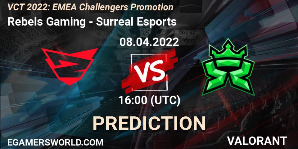 Rebels Gaming - Surreal Esports: ennuste. 08.04.2022 at 16:05, VALORANT, VCT 2022: EMEA Challengers Promotion