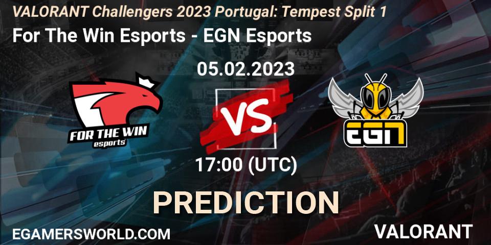 For The Win Esports - EGN Esports: ennuste. 05.02.23, VALORANT, VALORANT Challengers 2023 Portugal: Tempest Split 1