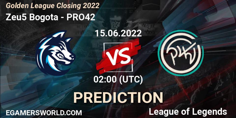 Zeu5 Bogota - PRO42: ennuste. 15.06.2022 at 02:00, LoL, Golden League Closing 2022