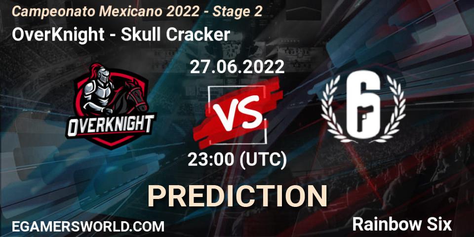 OverKnight - Skull Cracker: ennuste. 27.06.2022 at 22:00, Rainbow Six, Campeonato Mexicano 2022 - Stage 2