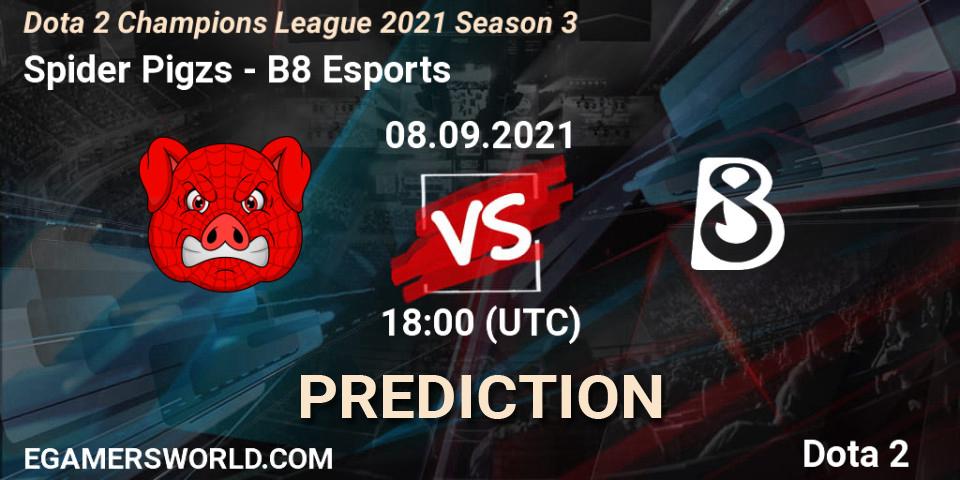 Spider Pigzs - B8 Esports: ennuste. 08.09.2021 at 18:00, Dota 2, Dota 2 Champions League 2021 Season 3