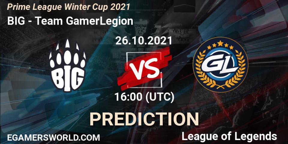 BIG - Team GamerLegion: ennuste. 26.10.2021 at 16:00, LoL, Prime League Winter Cup 2021