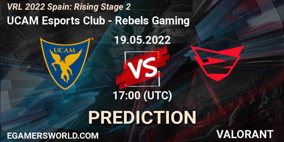 UCAM Esports Club - Rebels Gaming: ennuste. 19.05.2022 at 17:30, VALORANT, VRL 2022 Spain: Rising Stage 2