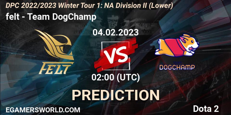 felt - Team DogChamp: ennuste. 04.02.23, Dota 2, DPC 2022/2023 Winter Tour 1: NA Division II (Lower)