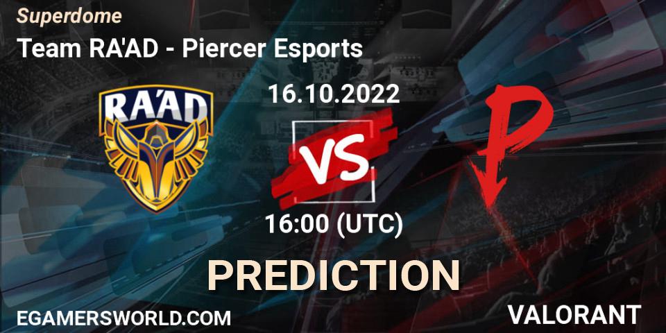 Team RA'AD - Piercer Esports: ennuste. 16.10.2022 at 19:45, VALORANT, Superdome