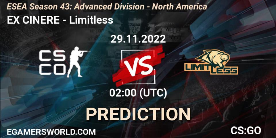 EX CINERE - Limitless: ennuste. 29.11.22, CS2 (CS:GO), ESEA Season 43: Advanced Division - North America