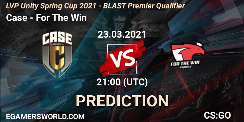 Case - For The Win: ennuste. 23.03.2021 at 21:00, Counter-Strike (CS2), LVP Unity Cup Spring 2021 - BLAST Premier Qualifier