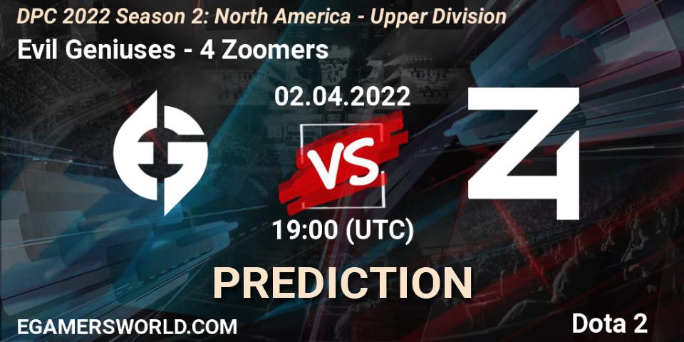 Evil Geniuses - 4 Zoomers: ennuste. 02.04.2022 at 18:55, Dota 2, DPC 2021/2022 Tour 2 (Season 2): NA Division I (Upper) - ESL One Spring 2022