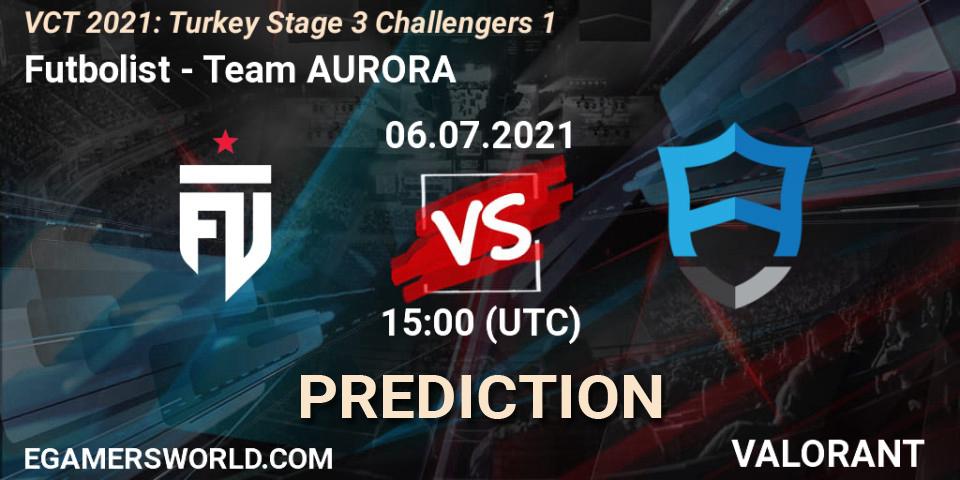 Futbolist - Team AURORA: ennuste. 06.07.2021 at 15:00, VALORANT, VCT 2021: Turkey Stage 3 Challengers 1